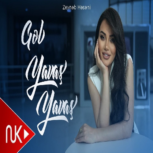 زینب حسنی آی قیز گل یاواش یاواش